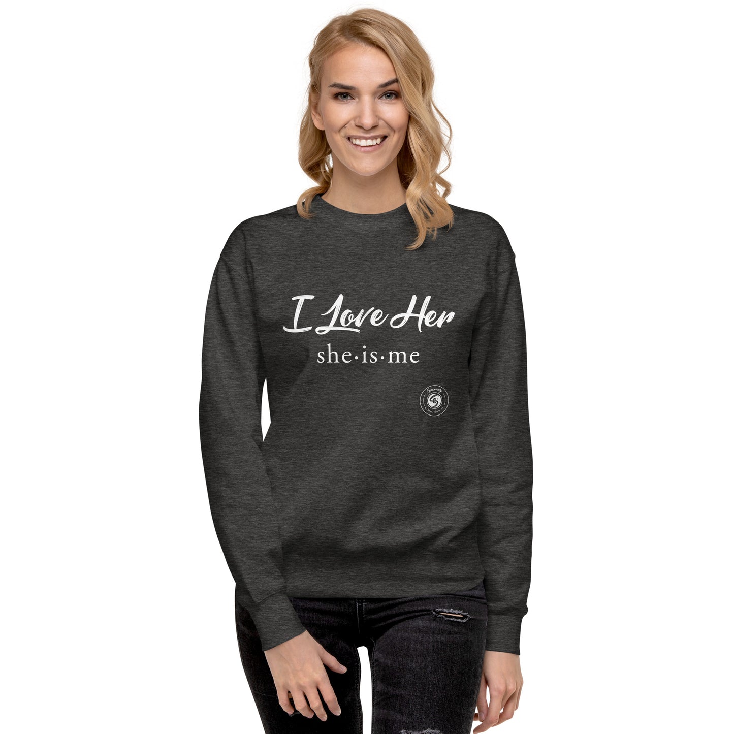 Sweatshirt....."I Love Her She-is-me"