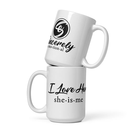 Mug....."I Love Her She-is-me"